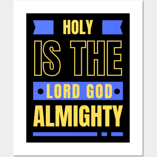 Holy Is The Lord God Almighty | Christian Posters and Art